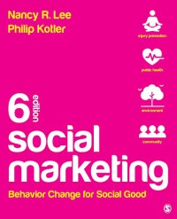 Image of Social Marketing : Behavior Change for Social Good (6th edition)